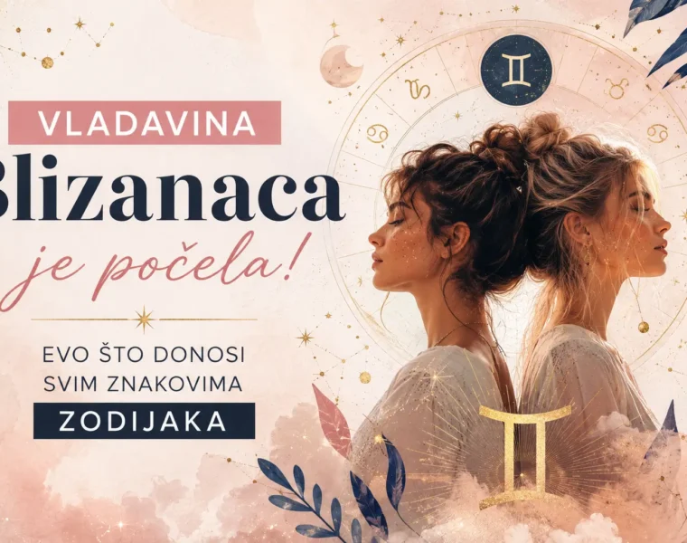 vladavina Blizanaca 2026.