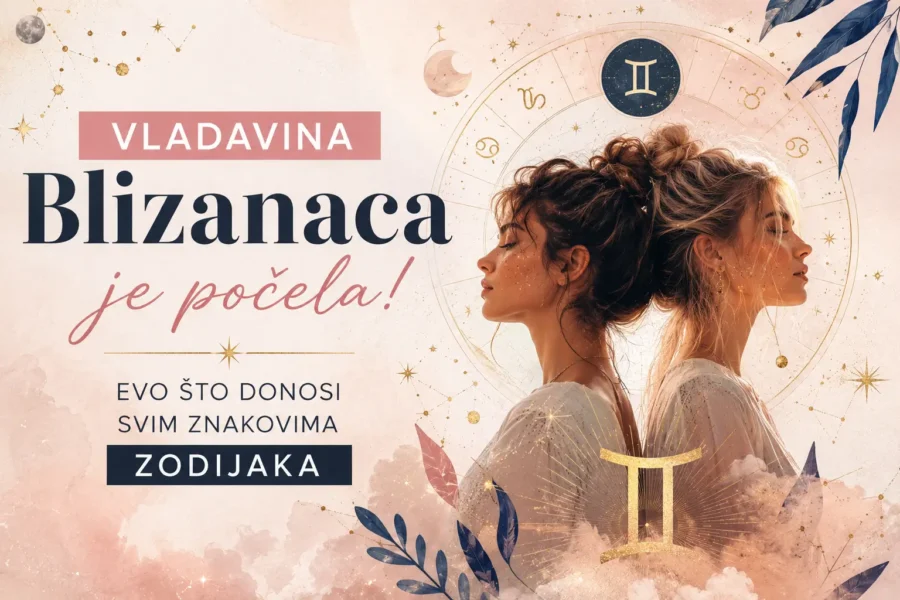 vladavina Blizanaca 2026.